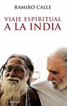 VIAJE ESPIRITUAL A LA INDIA | 9788492545230 | CALLE, RAMIRO | Llibreria Drac - Llibreria d'Olot | Comprar llibres en català i castellà online