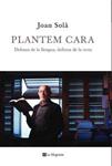 PLANTEM CARA | 9788498675214 | SOLA, JOAN | Llibreria Drac - Librería de Olot | Comprar libros en catalán y castellano online