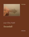 ESCANDALL | 9788492874965 | ADELL, JOAN-ELIES | Llibreria Drac - Llibreria d'Olot | Comprar llibres en català i castellà online