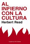 AL INFIERNO CON LA CULTURA | 9788437628349 | READ, HERBERT | Llibreria Drac - Llibreria d'Olot | Comprar llibres en català i castellà online