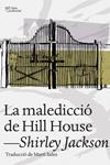 MALEDICCIÓ DE HILL HOUSE, LA | 9788494216077 | JACKSON, SHIRLEY | Llibreria Drac - Llibreria d'Olot | Comprar llibres en català i castellà online