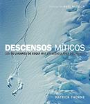 DESCENSOS MÍTICOS | 9788415888949 | THORNE, PATRICK | Llibreria Drac - Llibreria d'Olot | Comprar llibres en català i castellà online