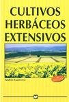 CULTIVOS HERBACEOS EXTENSIVOS | 9788471147974 | GUERRERO, ANDRES | Llibreria Drac - Librería de Olot | Comprar libros en catalán y castellano online