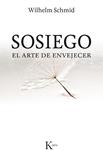 SOSIEGO | 9788499884394 | SCHMID, WILHELM | Llibreria Drac - Librería de Olot | Comprar libros en catalán y castellano online