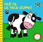 QUÈ FA LA VACA QUIMA? | 9788499065137 | VV. AA. | Llibreria Drac - Llibreria d'Olot | Comprar llibres en català i castellà online