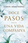 DOCE PASOS HACIA UNA VIDA COMPASIVA | 9788449325632 | ARMSTRONG, KAREN | Llibreria Drac - Librería de Olot | Comprar libros en catalán y castellano online