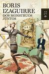 DOS MONSTRUOS JUNTOS | 9788408103899 | IZAGUIRRE, BORIS | Llibreria Drac - Librería de Olot | Comprar libros en catalán y castellano online