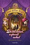 DESTÍ REIAL, ESPERIT REBEL (EVER AFTER HIGH 2) | 9788490574799 | HALE, SHANNON | Llibreria Drac - Llibreria d'Olot | Comprar llibres en català i castellà online