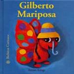 GILBERTO MARIPOSA | 9788493244293 | KRINGS, ANTOON | Llibreria Drac - Librería de Olot | Comprar libros en catalán y castellano online