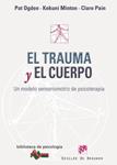 TRAUMA Y EL CUERPO: UN MODELO SENSORIOMOTRIZ DE PSICOTERAPIA | 9788433023193 | PAT, OGDEN;MINTON, KEKUNI | Llibreria Drac - Llibreria d'Olot | Comprar llibres en català i castellà online