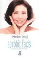 AERÓBIC FACIAL | 9788498272987 | RAMOS, CRISTINA | Llibreria Drac - Librería de Olot | Comprar libros en catalán y castellano online