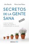 SECRETOS DE LA GENTE SANA | 9788499893891 | BASULTO, JULIO / MATEO, MARÍA JOSÉ | Llibreria Drac - Librería de Olot | Comprar libros en catalán y castellano online