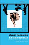 FALSA BONANZA, LA | 9788499424231 | SEBASTIÁN, MIGUEL | Llibreria Drac - Llibreria d'Olot | Comprar llibres en català i castellà online