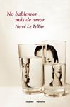 NO HABLEMOS MAS DE AMOR | 9788425345692 | TELLIER, HERVE LE | Llibreria Drac - Llibreria d'Olot | Comprar llibres en català i castellà online