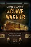 CLAVE WAGNER, LA | 9788498774214 | MELNICK, EITAN | Llibreria Drac - Librería de Olot | Comprar libros en catalán y castellano online