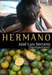 HERMANO | 9788492813490 | SERRANO, JOSE LUIS | Llibreria Drac - Librería de Olot | Comprar libros en catalán y castellano online