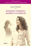 MUJERES VISIBLES MADRES INVISIBLES | 9788498676822 | GUTMAN, LAURA | Llibreria Drac - Llibreria d'Olot | Comprar llibres en català i castellà online