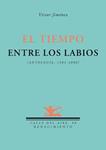 TIEMPO ENTRE LOS LABIOS | 9788484724476 | JIMENEZ, VICTOR | Llibreria Drac - Llibreria d'Olot | Comprar llibres en català i castellà online