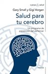 SALUD PARA TU CEREBRO | 9788449327667 | SMALL, GARY;VORGAN, GIGI | Llibreria Drac - Librería de Olot | Comprar libros en catalán y castellano online