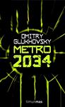 METRO 2034 | 9788448039813 | GLUKHOVSKY, DIMITRY | Llibreria Drac - Llibreria d'Olot | Comprar llibres en català i castellà online