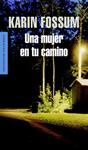 MUJER EN TU CAMINO, UNA | 9788439720744 | FOSSUM, KARIN | Llibreria Drac - Llibreria d'Olot | Comprar llibres en català i castellà online