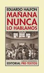 MAÑANA NUNCA LO HABLAMOS | 9788415297239 | HALFON, EDUARDO | Llibreria Drac - Librería de Olot | Comprar libros en catalán y castellano online