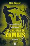 TODO MEJORA CON ZOMBIS | 9788466657570 | SUÁREZ, MON | Llibreria Drac - Llibreria d'Olot | Comprar llibres en català i castellà online