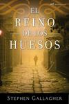 REINO DE LOS HUESOS, EL | 9788427037892 | GALLAGHER, STEPHEN | Llibreria Drac - Llibreria d'Olot | Comprar llibres en català i castellà online