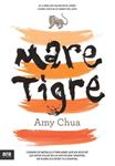 MARE TIGRE | 9788415224037 | CHUA, AMY | Llibreria Drac - Librería de Olot | Comprar libros en catalán y castellano online