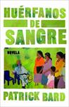 HUERFANOS DE SANGRE | 9788425346361 | BARD, PATRICK | Llibreria Drac - Llibreria d'Olot | Comprar llibres en català i castellà online