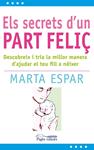 SECRETS D'UN PART FELIÇ, ELS | 9788497799904 | ESPAR, MARTA | Llibreria Drac - Llibreria d'Olot | Comprar llibres en català i castellà online