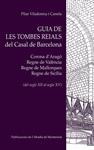 GUIA DE LES TOMBES REIALS | 9788498831252 | VILADOMIU, PILAR | Llibreria Drac - Librería de Olot | Comprar libros en catalán y castellano online