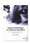 GATO DE SCHRODINGER Y EL ARBOL DE MANDELBROT, EL | 9788474236491 | FISCHER, ERNST P. | Llibreria Drac - Llibreria d'Olot | Comprar llibres en català i castellà online