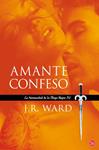 AMANTE CONFESO ( HERMANDAD DE LA DAGA NEGRA 4) | 9788466323857 | WARD, J.R. | Llibreria Drac - Librería de Olot | Comprar libros en catalán y castellano online