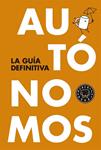 AUTÓNOMOS: LA GUÍA DEFINITIVA | 9788416290055 | AAVV | Llibreria Drac - Llibreria d'Olot | Comprar llibres en català i castellà online