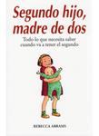 SEGUNDO HIJO MADRE DE DOS | 9788497990943 | ABRAMS, REBECCA | Llibreria Drac - Llibreria d'Olot | Comprar llibres en català i castellà online