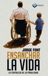 ENSANCHAR LA VIDA | 9788415577591 | FONT, JORGE | Llibreria Drac - Llibreria d'Olot | Comprar llibres en català i castellà online