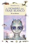 HOMBRE DEL TRAJE BLANCO, EL | 9788466785006 | HERIKBERTO | Llibreria Drac - Llibreria d'Olot | Comprar llibres en català i castellà online