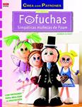 FOFUCHAS. SIMPÁTICAS MUÑECAS DE FOAM | 9788498744071 | SCHMITT, GUDRUN | Llibreria Drac - Llibreria d'Olot | Comprar llibres en català i castellà online