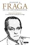 ELOGIO A FRAGA DE UN ANTIFRAGUISTA | 9788484836520 | JÁUREGUI, FERNANDO | Llibreria Drac - Llibreria d'Olot | Comprar llibres en català i castellà online