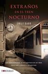 EXTRAÑOS EN EL TREN NOCTURNO | 9788416087303 | BARR, EMILY | Llibreria Drac - Librería de Olot | Comprar libros en catalán y castellano online