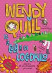 WENDY QUILL ES LA COLA DE UN COCODRILO | 9788421678657 | MEDDOUR, WENDY | Llibreria Drac - Librería de Olot | Comprar libros en catalán y castellano online