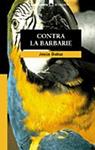 CONTRA LA BARBARIE | 9788424624620 | BALLAZ, JESUS | Llibreria Drac - Llibreria d'Olot | Comprar llibres en català i castellà online