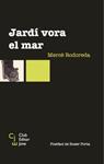 JARDI VORA EL MAR | 9788473291224 | RODOREDA, MERCE | Llibreria Drac - Librería de Olot | Comprar libros en catalán y castellano online