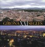 GIRONA XXI SEGLES | 9788497854788 | LLUÍS MUNTADA VENDRELL | Llibreria Drac - Llibreria d'Olot | Comprar llibres en català i castellà online