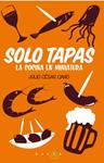 SÓLO TAPAS LA COCINA EN MINIATURA | 9788496599949 | CANO, JULIO CESAR | Llibreria Drac - Llibreria d'Olot | Comprar llibres en català i castellà online