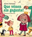 QUE VENEN ELS GEGANTS | 9788466137539 | DALMASES, ANTONI | Llibreria Drac - Librería de Olot | Comprar libros en catalán y castellano online