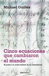 CINCO ECUACIONES QUE CAMBIARON EL MUNDO | 9788497933582 | GUILLEN, MICHAEL | Llibreria Drac - Librería de Olot | Comprar libros en catalán y castellano online