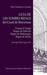 GUIA DE LES TOMBES REIALS | 9788498831252 | VILADOMIU, PILAR | Llibreria Drac - Llibreria d'Olot | Comprar llibres en català i castellà online