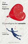 PARADIGMA DEL CORAZÓN, EL | 9788491110170 | GELICES, SILVIA; CAPARROS, XAVIER | Llibreria Drac - Librería de Olot | Comprar libros en catalán y castellano online